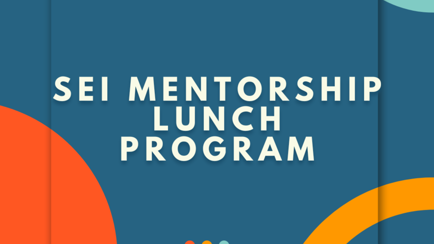 SEI Mentorship Lunch Program